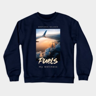 Emotional balance fuels my wellness daily mental health quote Crewneck Sweatshirt